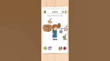 Brain test , Brain out level 26 , Tap on all of her cats.