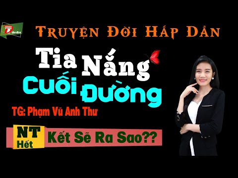 Video Truyện Ngắn Mới Tia Nắng Cuối Đường Ngoại Truyện Hết -... - youtube