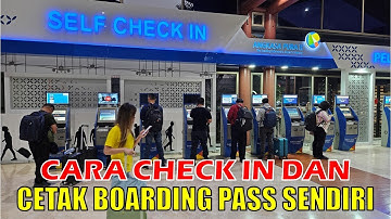 CARA CHECK IN dan CETAK BOARDING PASS SENDIRI DI BANDARA | SELF CHECK IN