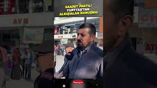 Saadet Partili yurttaştan alkış alan konuşma! Resimi