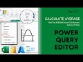 27 calculate average of column  power query editor