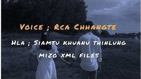 Mizo hla ( siamtu khuanu thinlung) XML files link in description #mizoxml