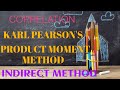INDIRECT METHOD OF KARL PEARSON'S PRODUCT MOMENT METHOD||STATISTICS IN EDUCATION||CORRELATION