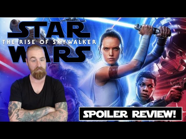 Star Wars: The Rise of Skywalker: The Review Full of Spoilers