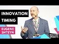 Eugene Shteyn: Innovation Timing | Masters&Robots 2017