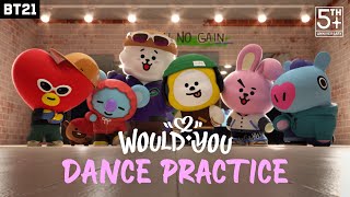 BT21 'Would You' Dance Practice