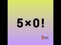 5×0! ? #mathshorts #maths