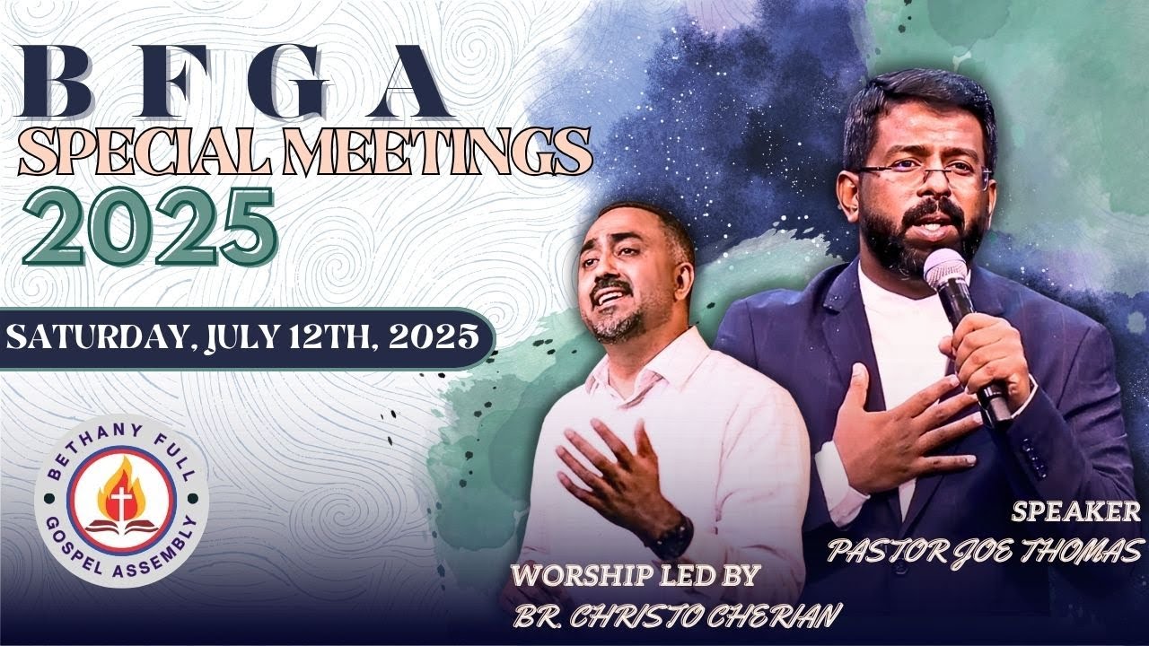 Bethany FGA Special Meetings 2025 | Pastor Joe Thomas & Bro. Christo Cherian | Worship in Truth