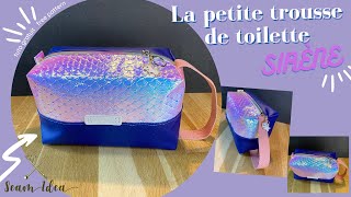 Tuto Coudre une Trousse de toilette Sirène