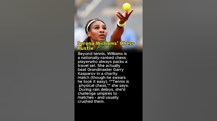 Serena Williams's Hidden Talent, She Beat a Chess Legend