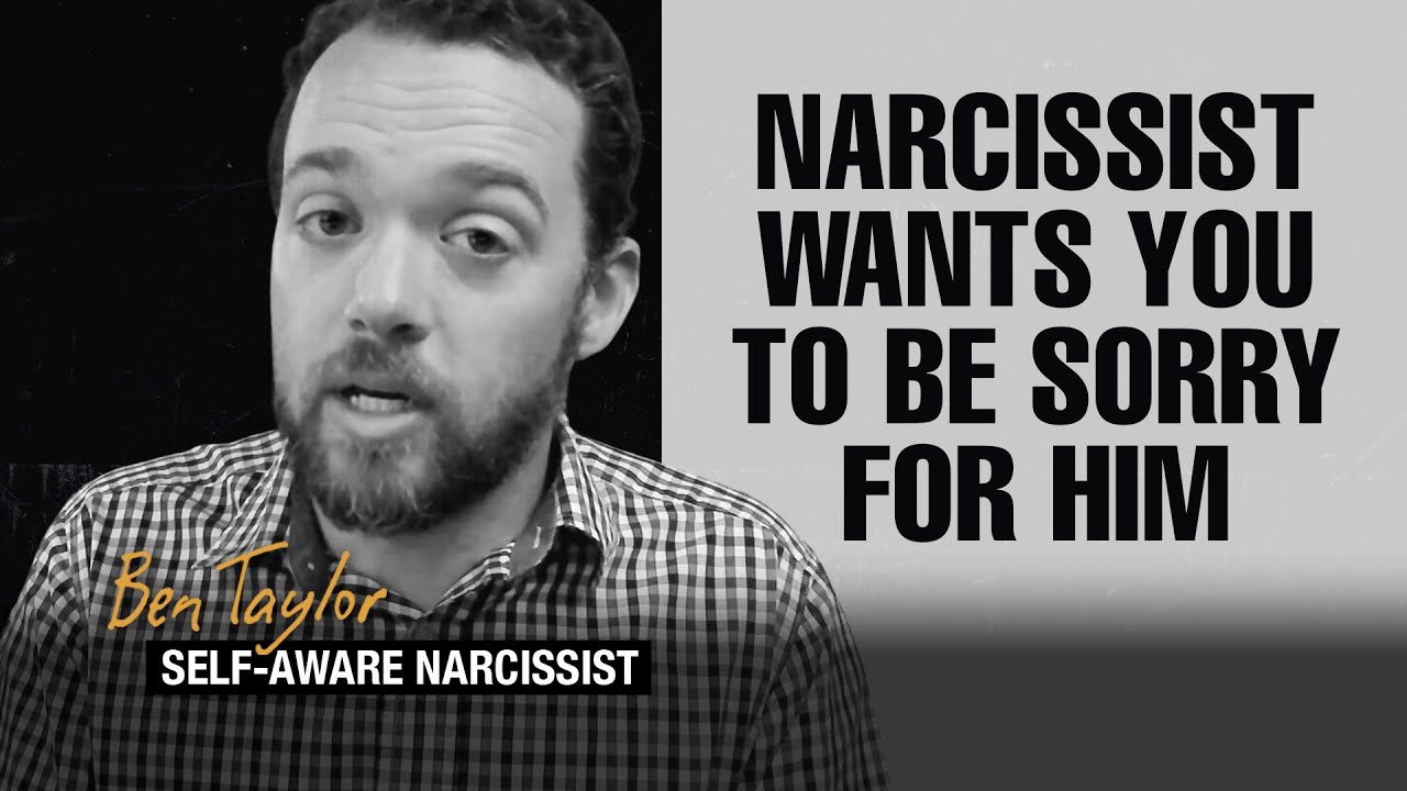 Narcissist Wants You to Be Sorry for Him - YouTube