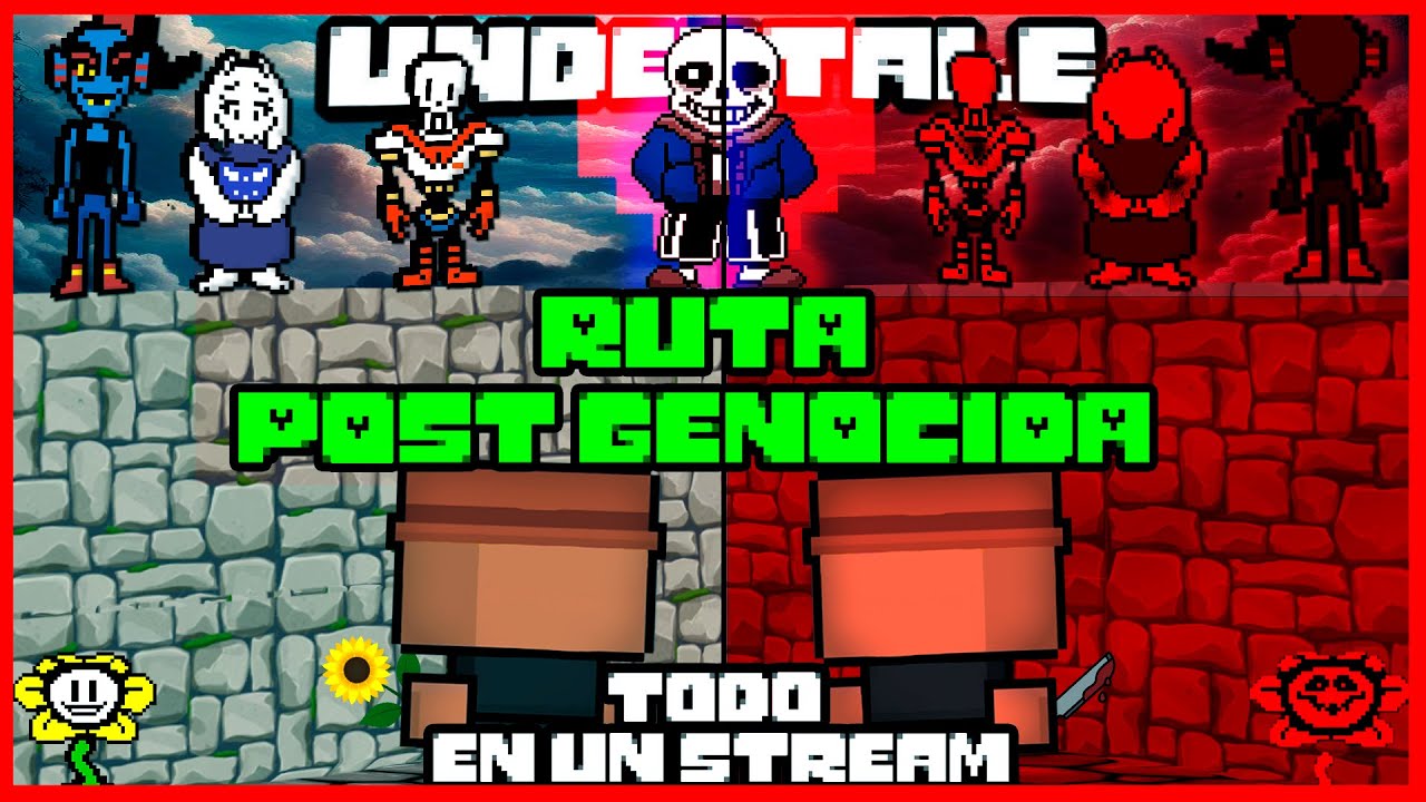 Undertale Ruta RUTA POST-GENOCIDA EN UN STREAM (ESPERO) ☠️☠️ || UNDERTALE || - YouTube