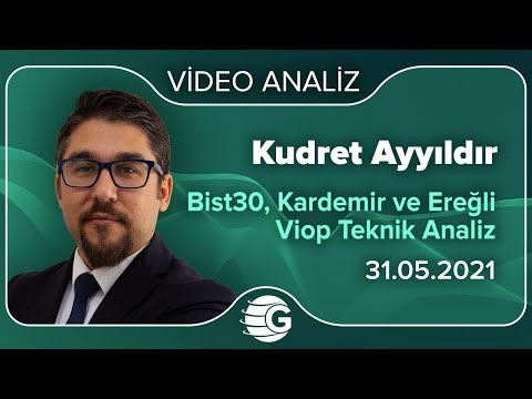 Bist30, Kardemir ve Ereğli Viop Teknik Analiz / Kudret AYYILDIR