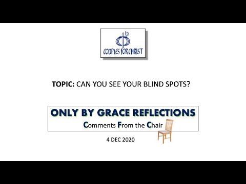 ONLY BY GRACE REFLECTIONS - Comments From the Chair 4 December 2020