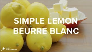 Simple Lemon Beurre Blanc - Chef-Development