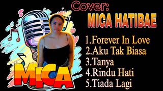 Download Lagu MICA HATIBAE 5 Song Playlist MP3
