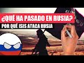  por qu isis ataca a rusiatiene ucrania algo que ver  resumen de todo lo ocurrido en rusia