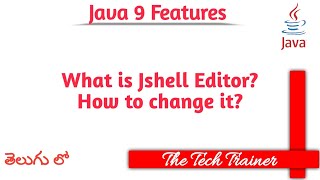 What is Jshell Editor How to change it #java #java9 #javatutorial #telugu || The Tech Trainer