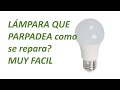 como hacer reparacion de bombilla led que parpadea muy facil