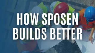 How Sposen Builds Better