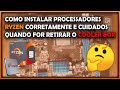 COMO INSTALAR OS RYZEN DE FORMA CORRETA | E CUIDADOS AO RETIRAR O COOLER BOX