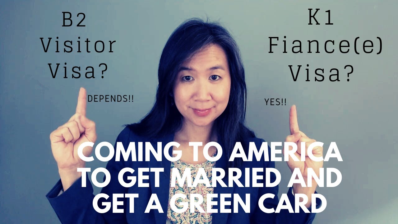 Coming to America to Get Married and Get a Green Card: B-2 or K-1 Visa? |  Dyan Williams Law PLLC