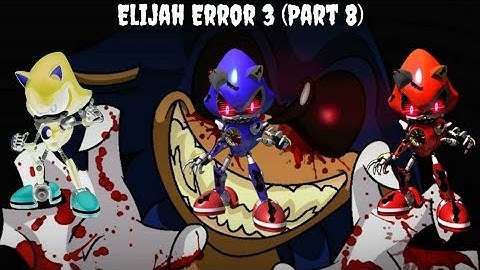 Elijah Error 3 (Part 8)