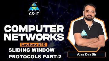 #10 Sliding Window Protocols Part-2 | Computer Network By Ajay Das Sir | CS/IT