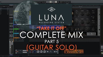 Complete Mix Part 5 (Guitar Solo + Effects) - Neon Hornet "Take It Off" in UAD