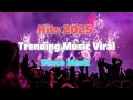 Global Hits 2025 New Trending Viral Music Global Hits 2025 New Trending Viral Music