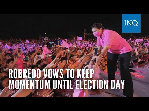 Robredo vows to keep momentum until election day