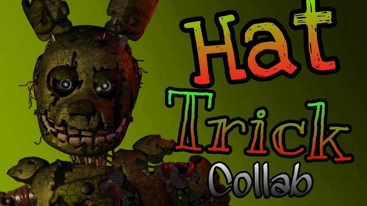 HAT TRICK ▶ FNAF 3 TRIBUTE COLLAB - JTMusic