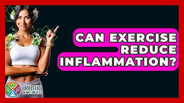 Can Exercise Reduce Inflammation? - Holistic Balance And Bliss