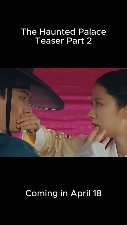 K-Drama The Haunted Palace Teaser Part 2 #shorts #kdrama #kdramaedit