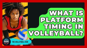 What Is Platform Timing In Volleyball? - The Volleyball Hub