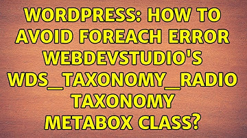 Wordpress: How to avoid foreach error WebDevStudio
