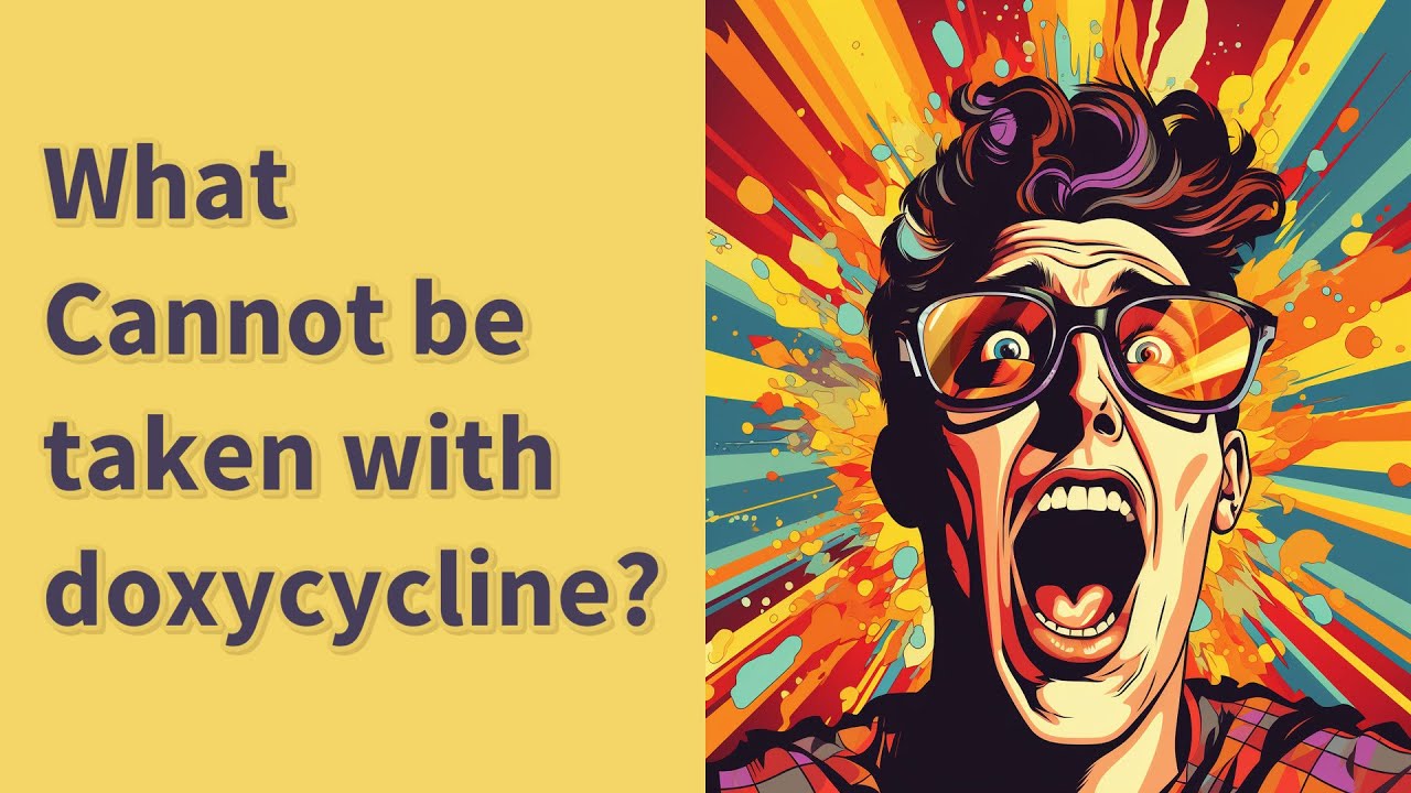 What Cannot Be Taken With Doxycycline YouTube What Cannot Be Taken With Doxycycline YouTube