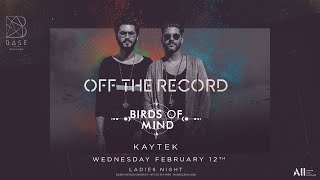 OFF THE RECORD presents Birds of Mind | BASE Dubai // February 12th 2020