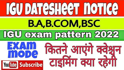 IGU university exam pattern 2022/igu date sheet /Exam pattern /questions/timing/no of questions 2022