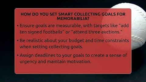 How Do You Set Smart Collecting Goals For Memorabilia? - The Memorabilia Zone