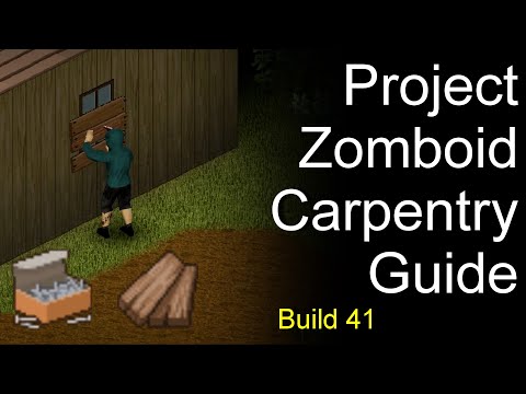 Project Zomboid Carpentry Guide Build 41+