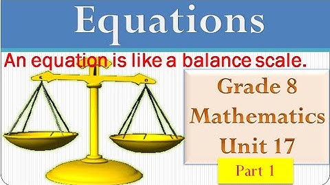 Equations ( Part 1) | Grade 8 | Mathematics | English Medium | Unit 17