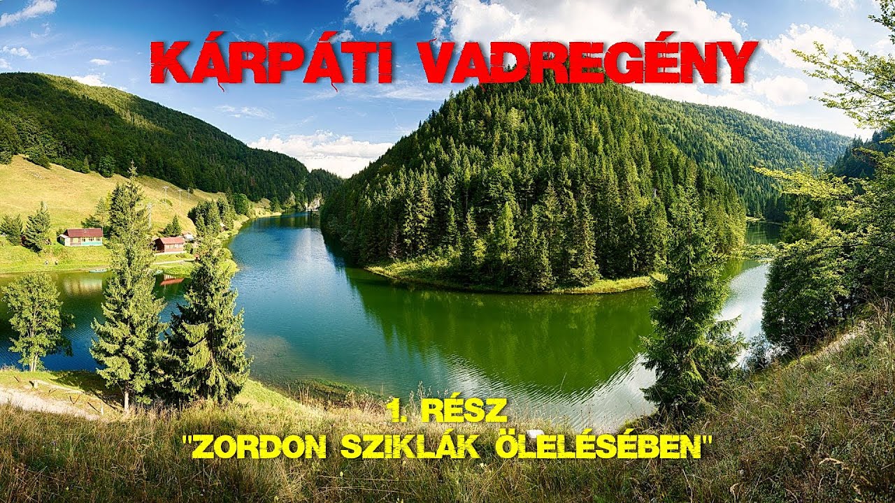 Kárpáti Vadregény 1.rész: 