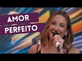 Claudia Leitte canta “Amor Perfeito”