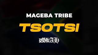 Mageba Tribe - Tsotsi (Prod. by X-Wise)