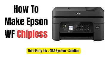 How To Make Epson WF 2830, 2850,  Chipless  - For Third Party Ink & CISS Systems