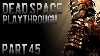 Dead Space Playthrough Pt.45 HD (Chapter 9:3) [XBOX360/PS3/PC]