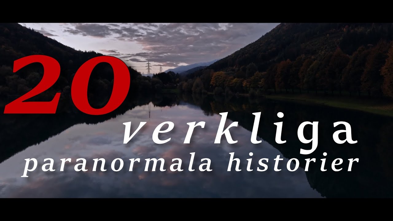 20 Verkliga Paranormala Spökhistorier på Svenska