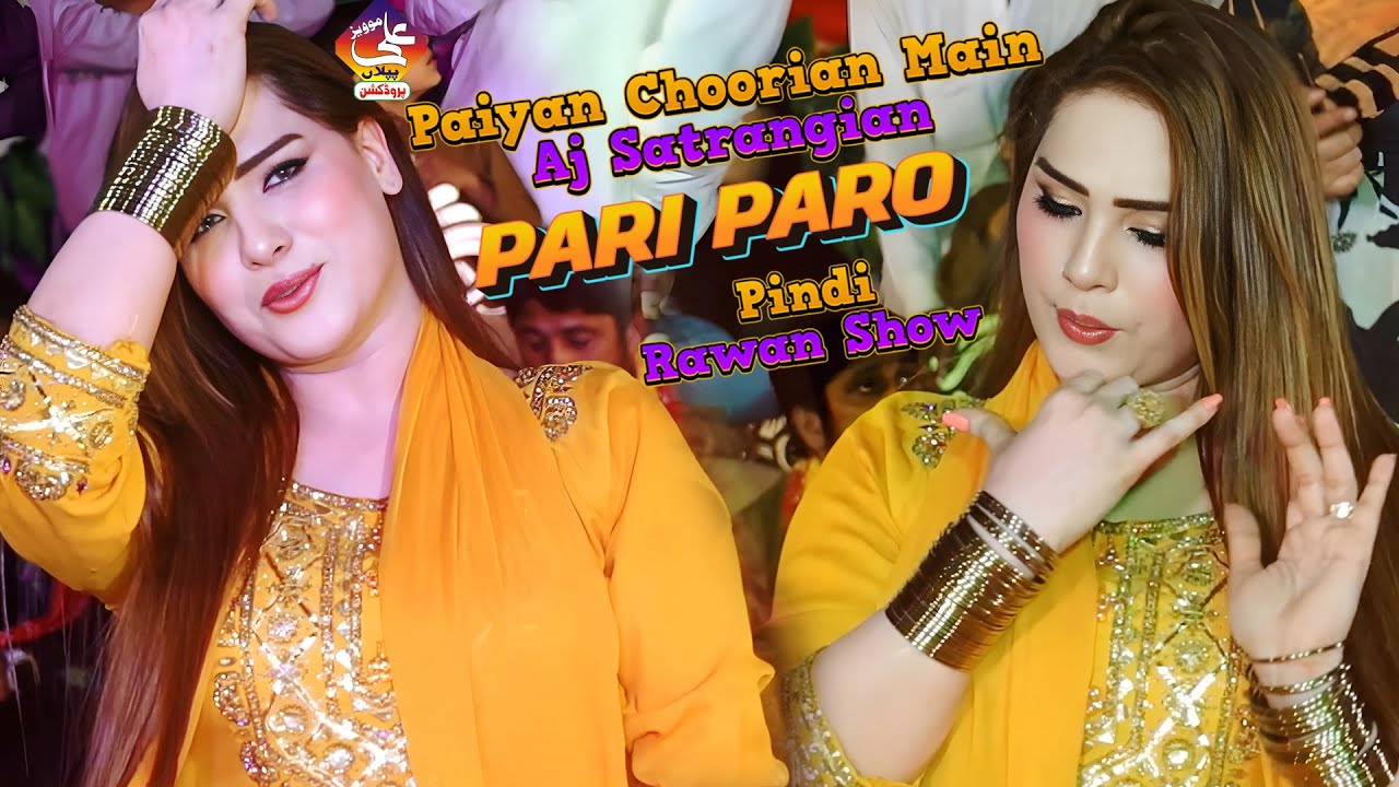 Pari Pari | Paiyan Choorian Main Aj Satrangian | Pindi Rawan Show 2025 ...