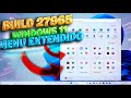 LIBERAN! Windows 11 BUILD 27965 Canary con MEJORAS / Menu MAS EXTENDIDO!